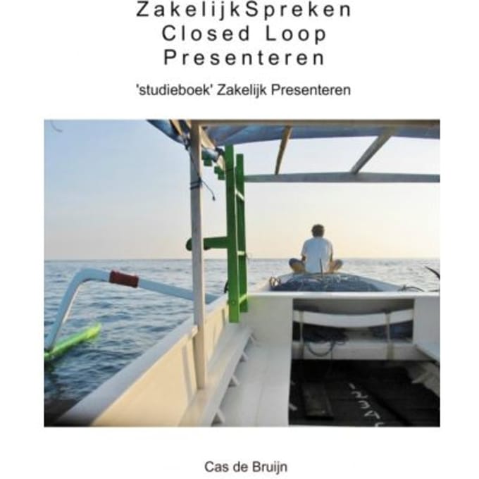 Closed Loop Presenteren - Zakelijkspreken - Cas de Bruijn