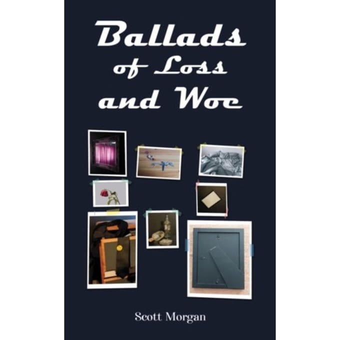 Ballads Of Loss And Woe - Morgan, Scott
