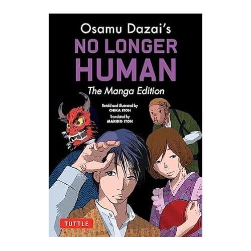 Osamu Dazai's No Longer Human - Dazai, Osamu