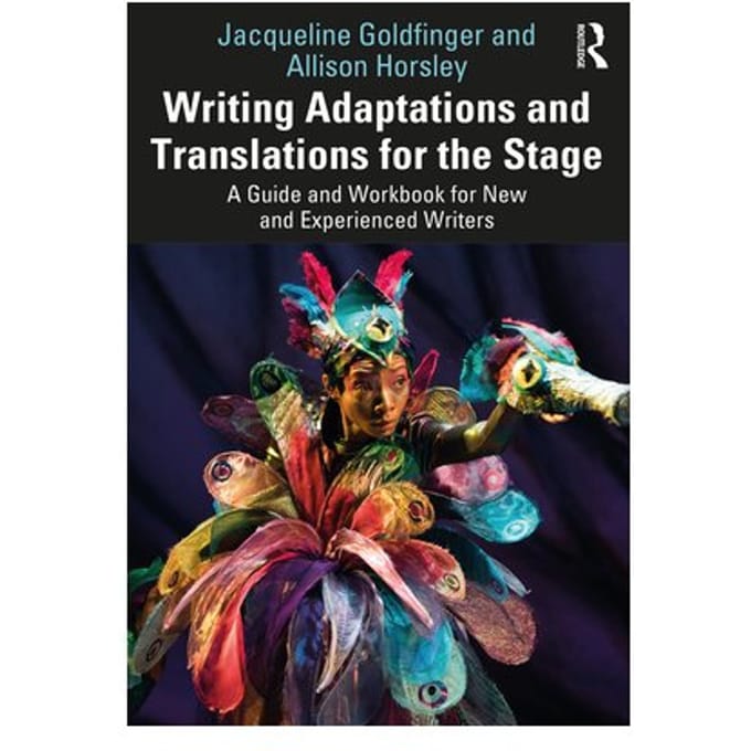 Writing Adaptations And Translations For The Stage - Goldfinger, Jacqueline