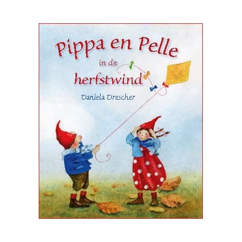 Pippa En Pelle In De Herfstwind - Pippa & Pelle - Daniela Drescher