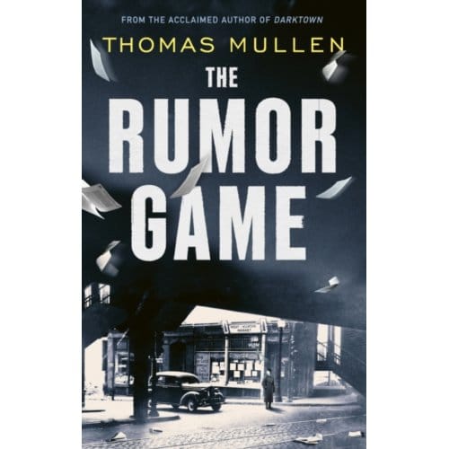 The Rumor Game - Thomas Mullen