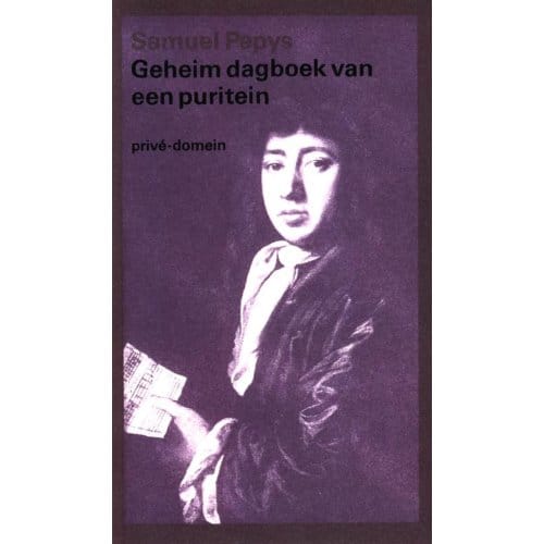 Geheim Dagboek Van Een Puritein - Prive-Domein - Samuel Pepys
