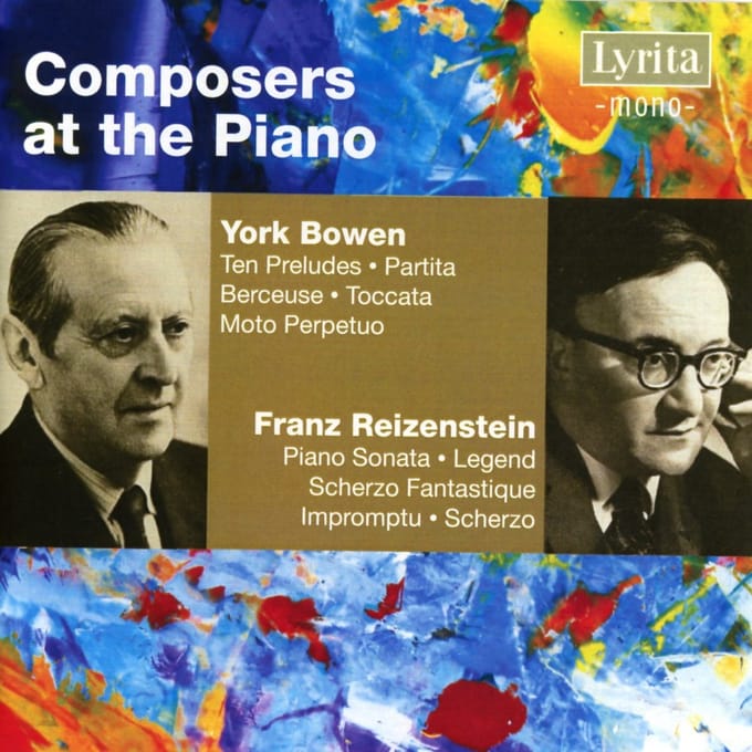 York Bowen, Franz Reizenstein - Bowen, Reizenstein: Composers At The Piano (2 CD)