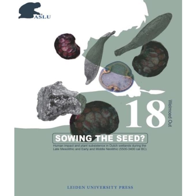 Sowing The Seed? - Archeological Studies Leiden University - W. Out