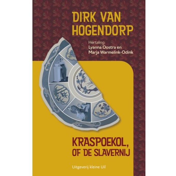 Kraspoekol, Of De Slavernij - Dirk van Hogendorp