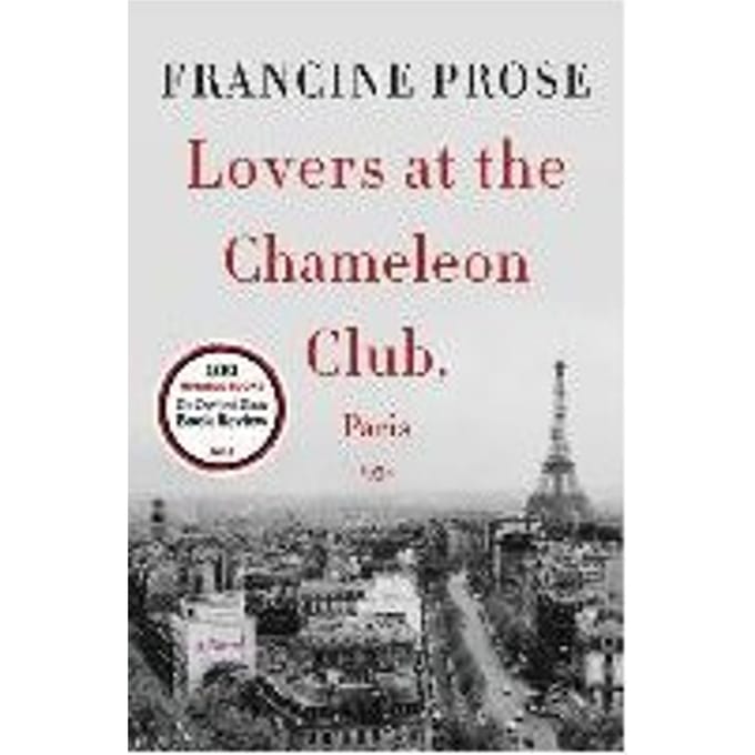 Lovers At The Chameleon Club, Paris 1932 - Francine Prose