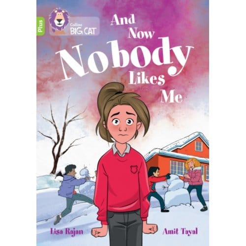 And Now Nobody Likes Me - Collins Big Cat - Lisa Rajan