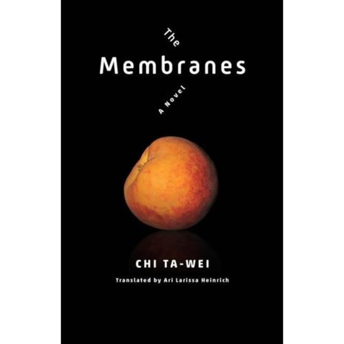 The Membranes - Modern Chinese Literature From Taiwan - Ta-wei Chi
