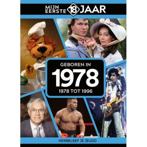 Geboren In 1978 - Mijn Eerste 18 Jaar - Mijn eerste 18 jaar