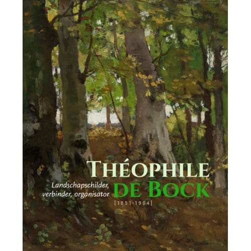Théophile De Bock (1851-1904) - Jeroen Kapelle