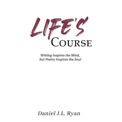 Life's Course - Ryan, Daniel J L