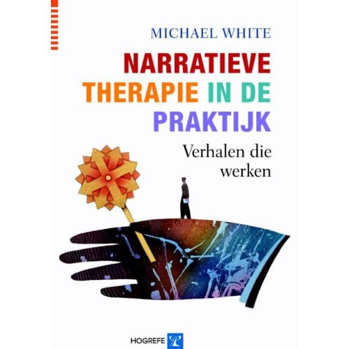 Narratieve Therapie In De Praktijk - M. White