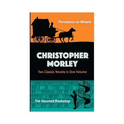 Christopher Morley: Two Classic Novels In One Volume - Dover Literature: Crime/Mystery/Thriller - Christopher Morley