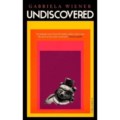 Undiscovered - Gabriela Wiener