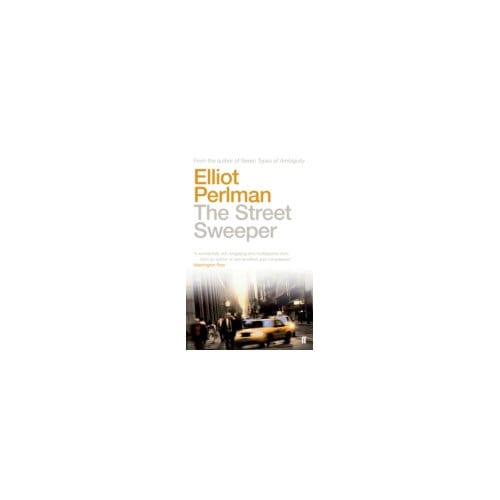 The Street Sweeper - Elliot Perlman