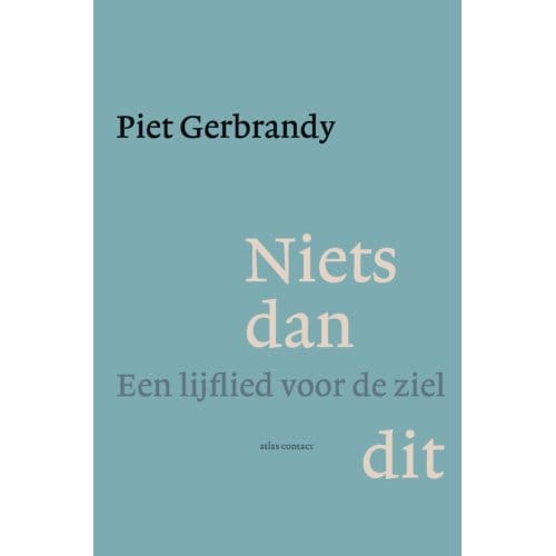 Niets Dan Dit - Piet Gerbrandy