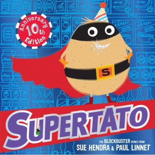 Supertato: Tenth Anniversary Edition - Supertato - Sue Hendra