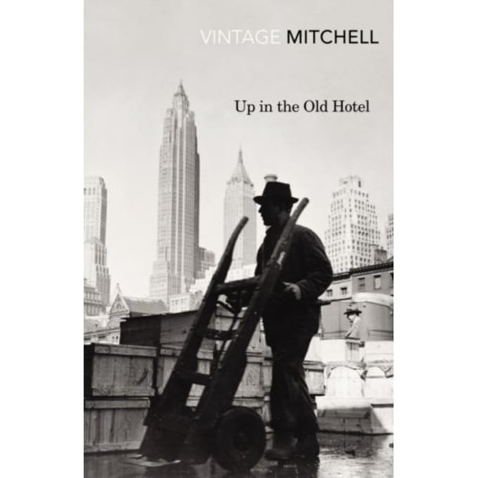 Up In The Old Hotel - Joseph Mitchell