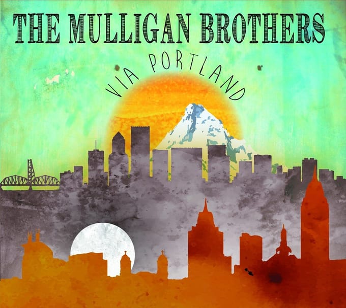The Mulligan Brothers - Via Portland (CD)