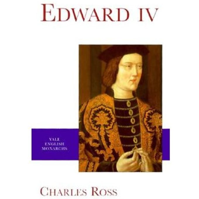 Edward Iv - Charles Ross