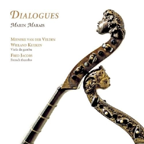 Mieneke Van Der Velden, Wieland Kuiken, Fred Jacobs - Marais: Dialogues, The Viola Da Gamba Suites (CD)