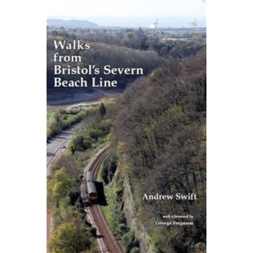 Walks From Bristol's Severn Beach Line - Andrew Swift