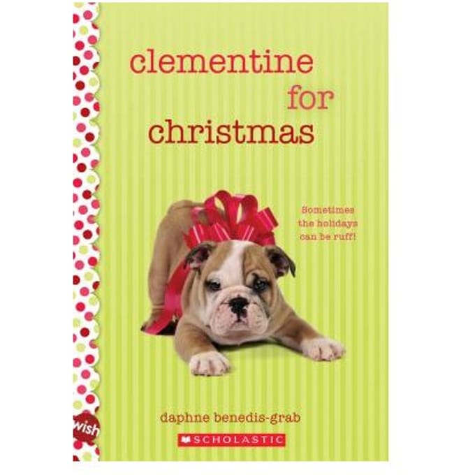 Clementine For Christmas: A Wish Novel - Daphne Benedis-Grab