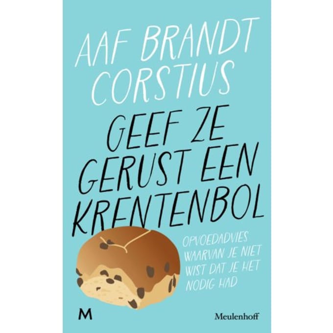Geef Ze Gerust Een Krentenbol - Aaf Brandt Corstius