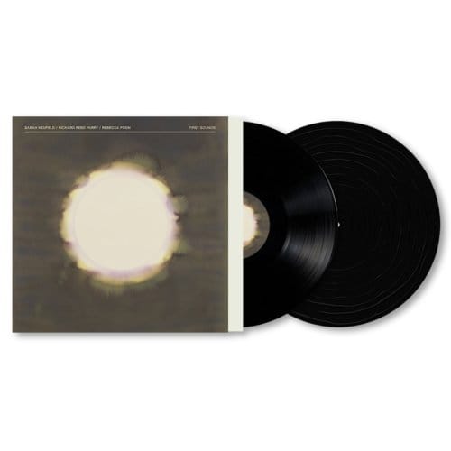 Sarah Neufeld, Richard Reed Parry & Rebecca Foon - First Sounds (LP)