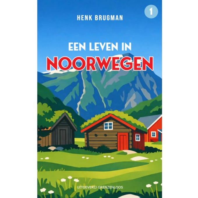 Een Leven In Noorwegen - Henk Brugman