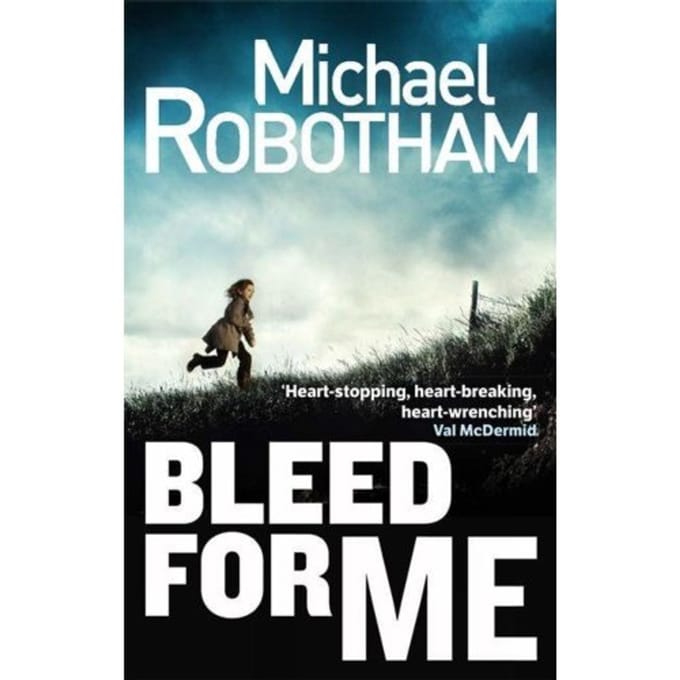 Bleed For Me - Joseph O'Loughlin - Michael Robotham
