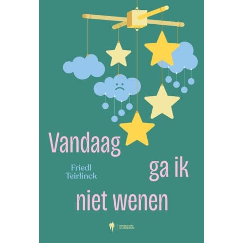 Vandaag Ga Ik Niet Wenen - Friedl Teirlinck