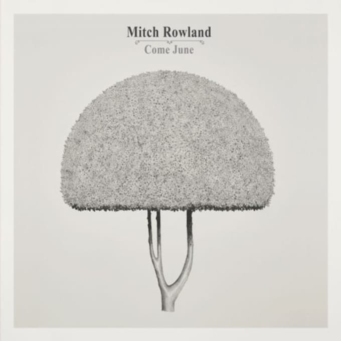 Come June - Mitch Rowland