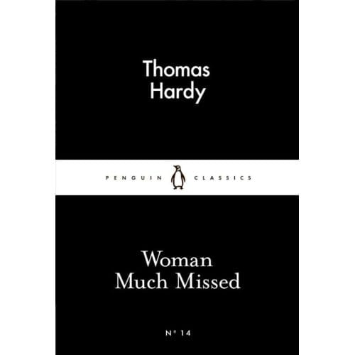 Woman Much Missed - Thomas Hardy