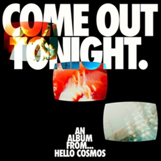 Hello Cosmos - Come Out Tonight (LP)
