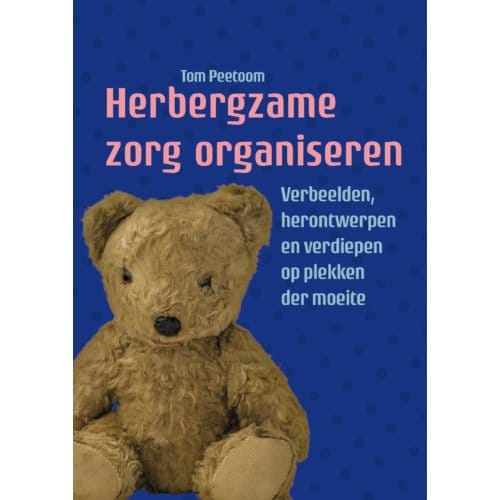 Herbergzame Zorg Organiseren - Tom Peetoom