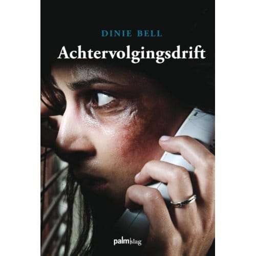 Achtervolgingsdrift - Dinie Bell