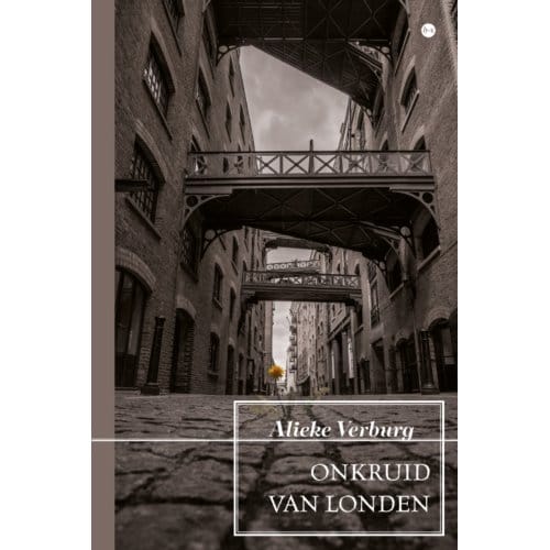 Onkruid Van Londen - Alieke Verburg