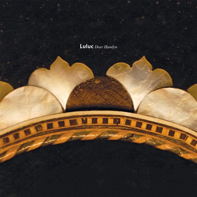 Luluc - Dear Hamlyn (LP)
