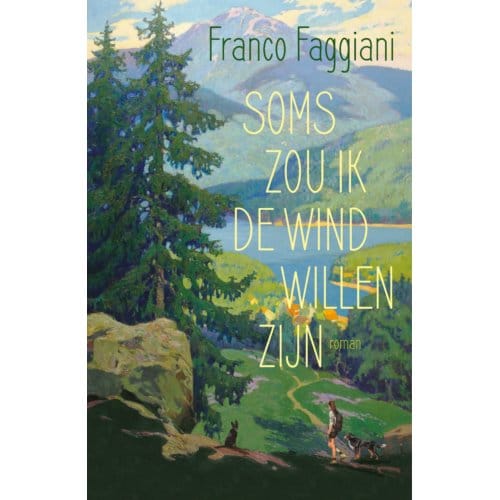 Soms Zou Ik De Wind Willen Zijn - Franco Faggiani