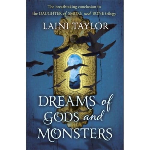 Dreams Of Gods And Monsters - Laini Taylor