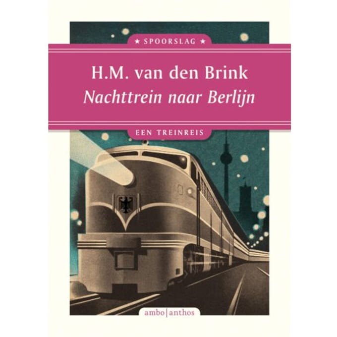Nachttrein Naar Berlijn - Spoorslag - Hans Maarten van den Brink