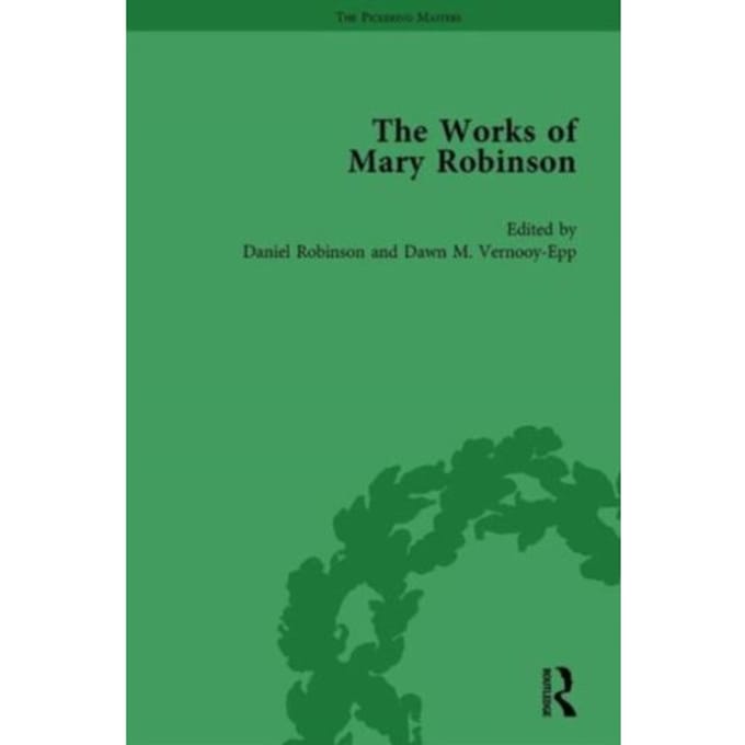 The Works Of Mary Robinson, Part I Vol 2 - William D Brewer