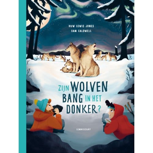 Zijn Wolven Bang Voor Het Donker? - Huw Lewis Jones