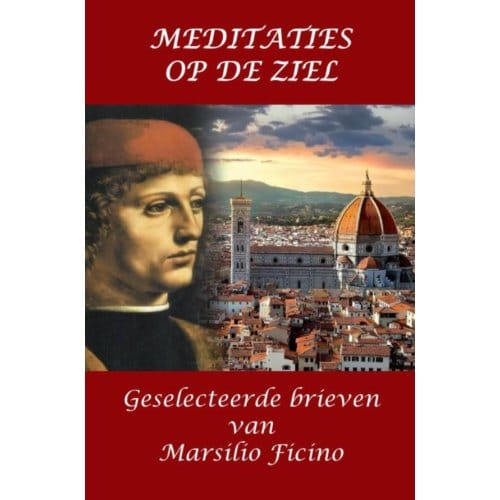 Meditaties Op De Ziel - Marsilio Ficino