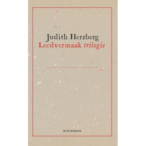 Leedvermaak Trilogie - Judith Herzberg