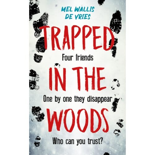 Trapped In The Woods - Mel Wallis de Vries