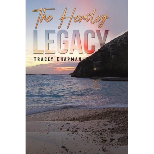 The Hensley Legacy - Chapman, Tracey