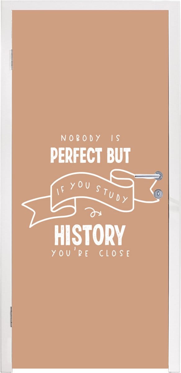 Deursticker History - Studenten - Geschiedenis - Spreuken - 85x215 cm - Deurposter